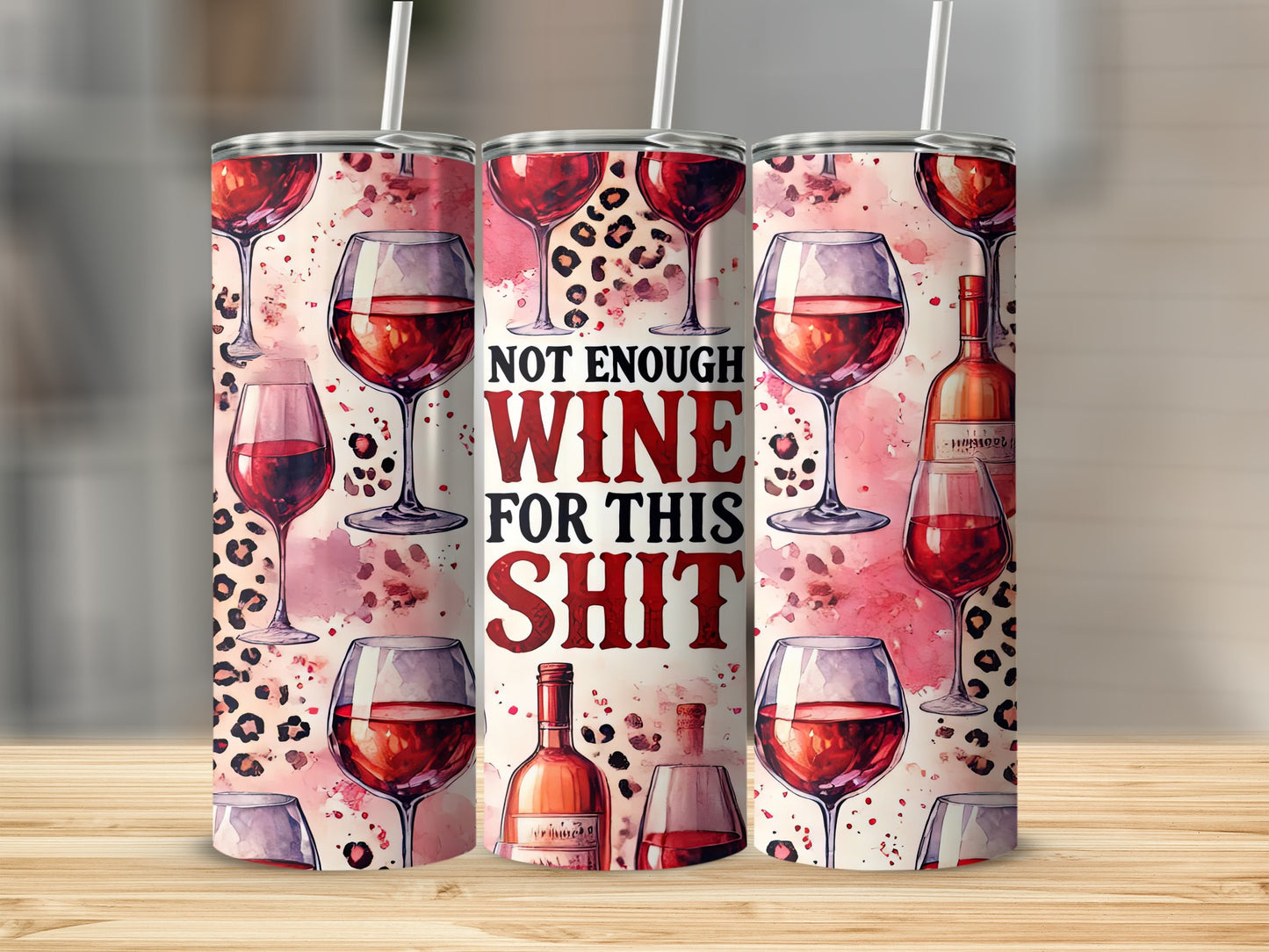 Not Enough Wine for This Shit Tumbler Cup Product