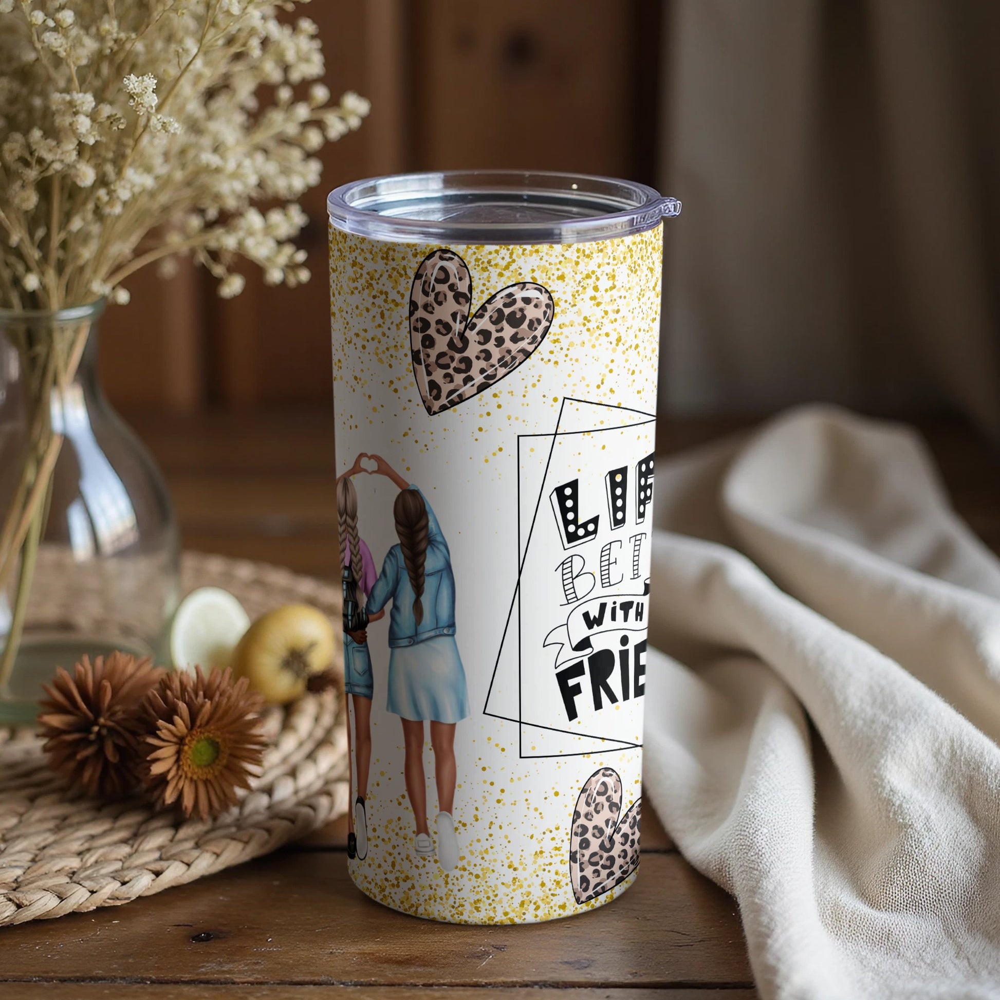 Life Is Better With Friends Insulated Tumbler Cup