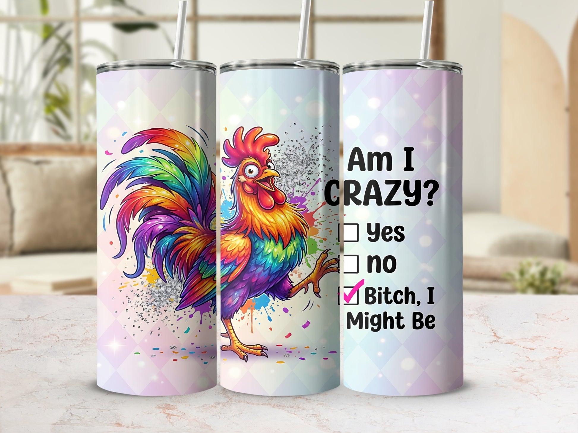 Colorful rooster design on a tumbler with "Am I CRAZY?" text and checkboxes.