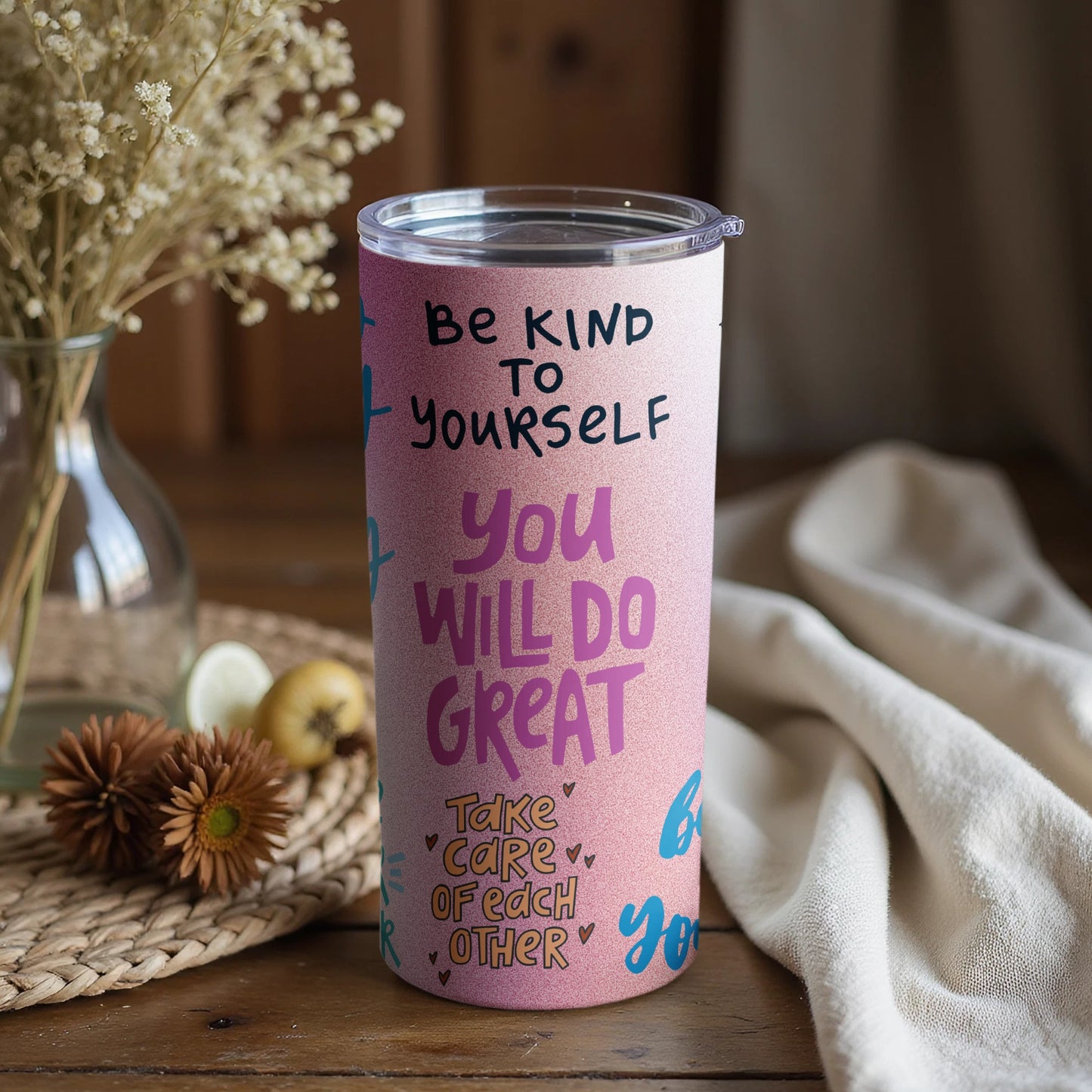 Inspirational Tumbler Be Kind To Yourself Motivational