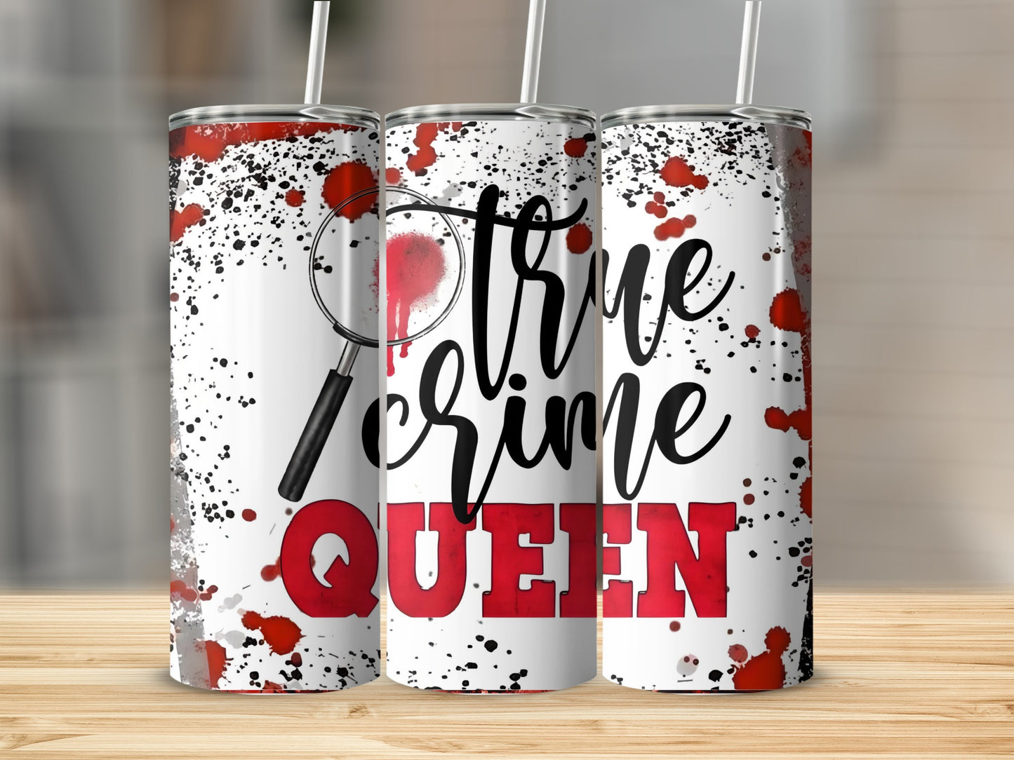 True Crime Queen Splatter Design Tumbler