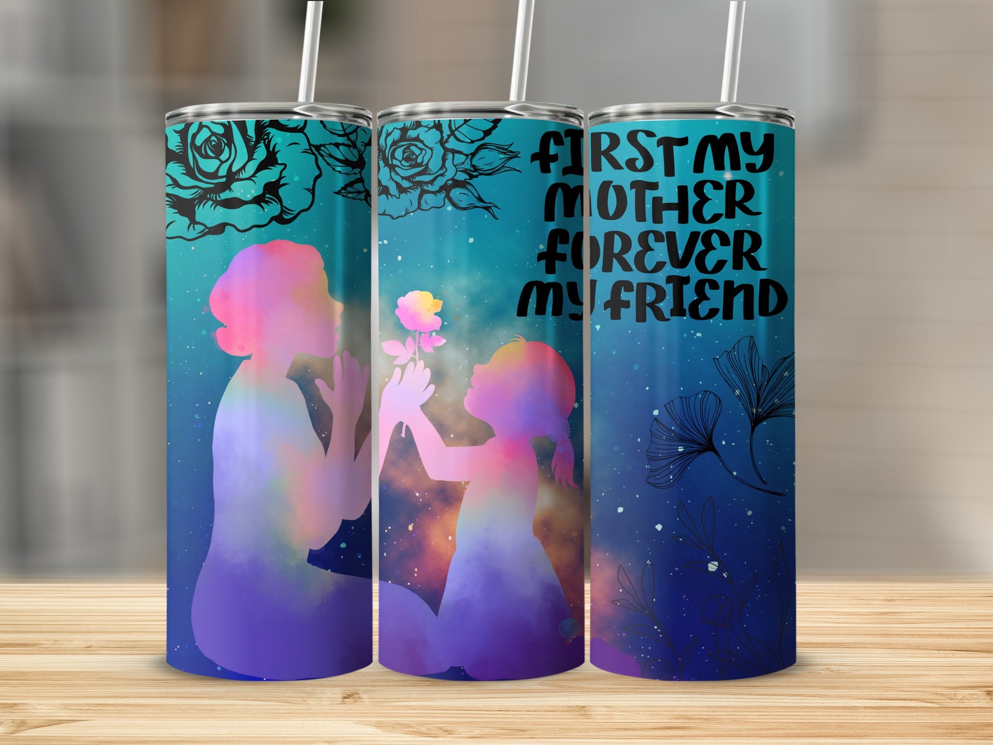 First My Mother Forever My Friend Beautiful Tumbler