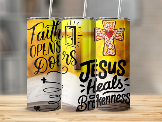 Faith Opens Doors Jesus Heals Brokenness Tumbler