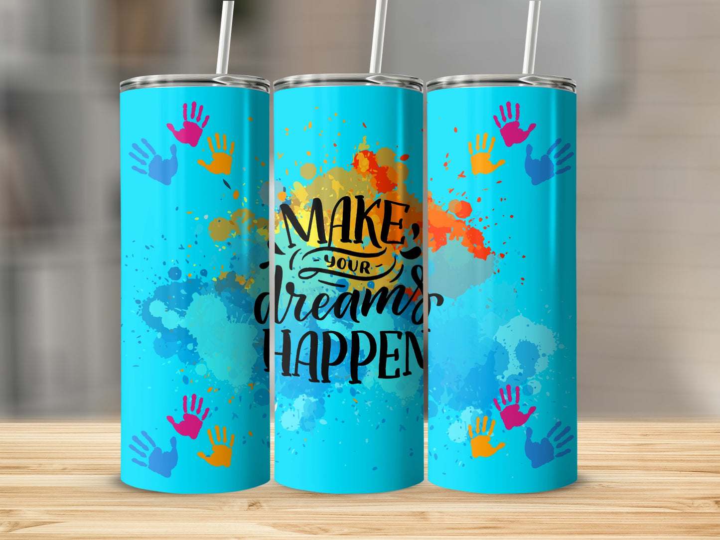 Make Your Dreams Happen Colorful Custom Tumbler