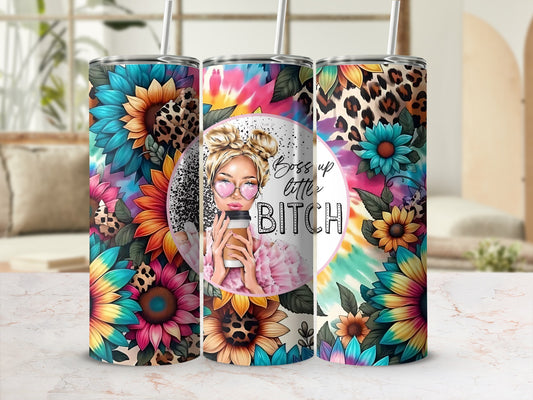 Boss Up Little Bitch Tumbler with Floral Patterns