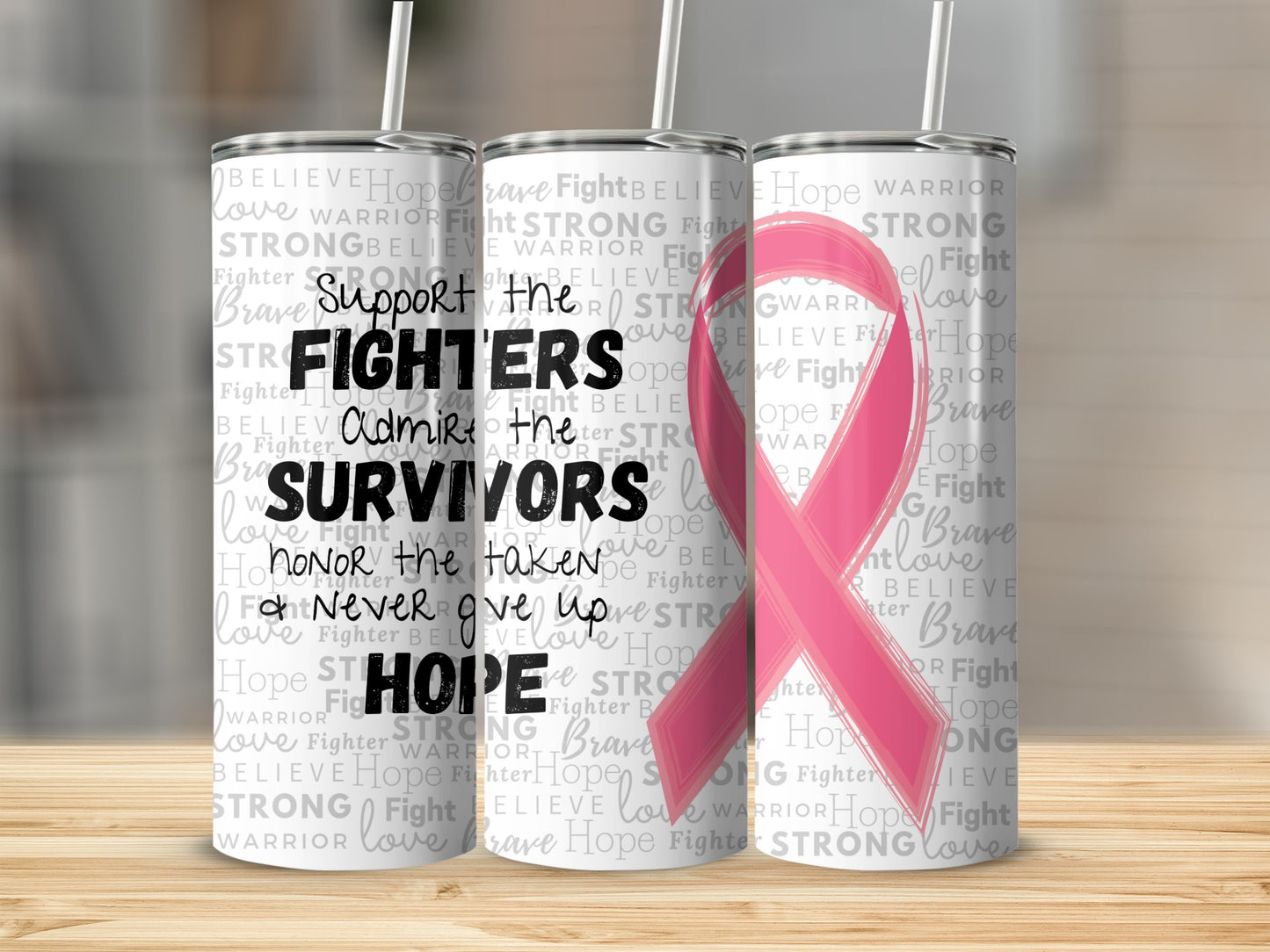 Tumbler with breast cancer awareness ribbon and encouraging words.