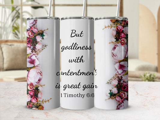 But godliness with contentment is great gain tumbler
