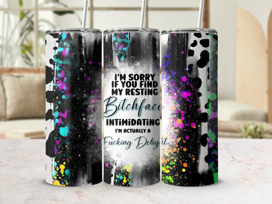 Colorful Splatter Design Resting Bitchface Delight Tumbler