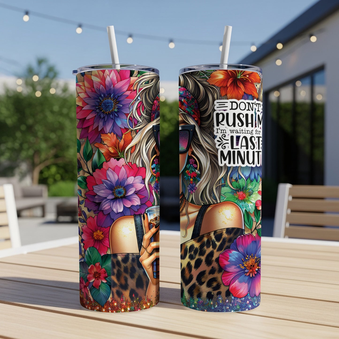Tumbler with floral and leopard print design and text "DON'T RUSH ME I'M WAITING FOR THE LAST MINUTE".