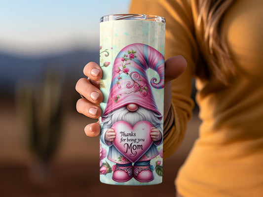 Thanks for Being You Mom Cute Gnome Design Tumbler