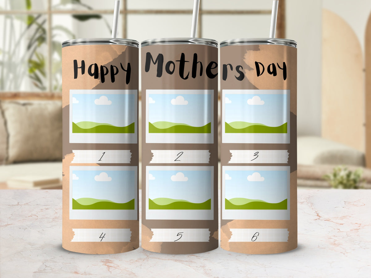 Tumbler with "Happy Mothers Day" and six numbered photo placeholders.