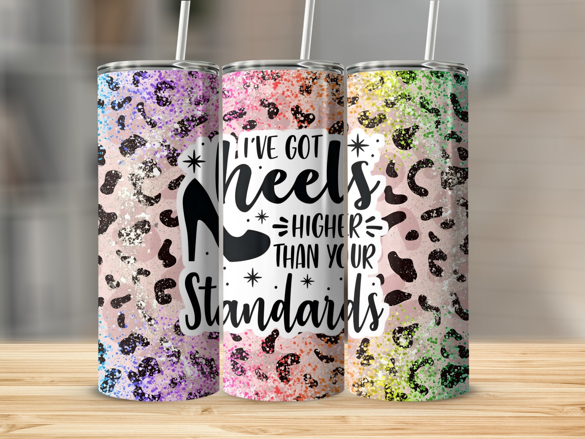 I've Got Heels Higher Than Your Standards tumbler