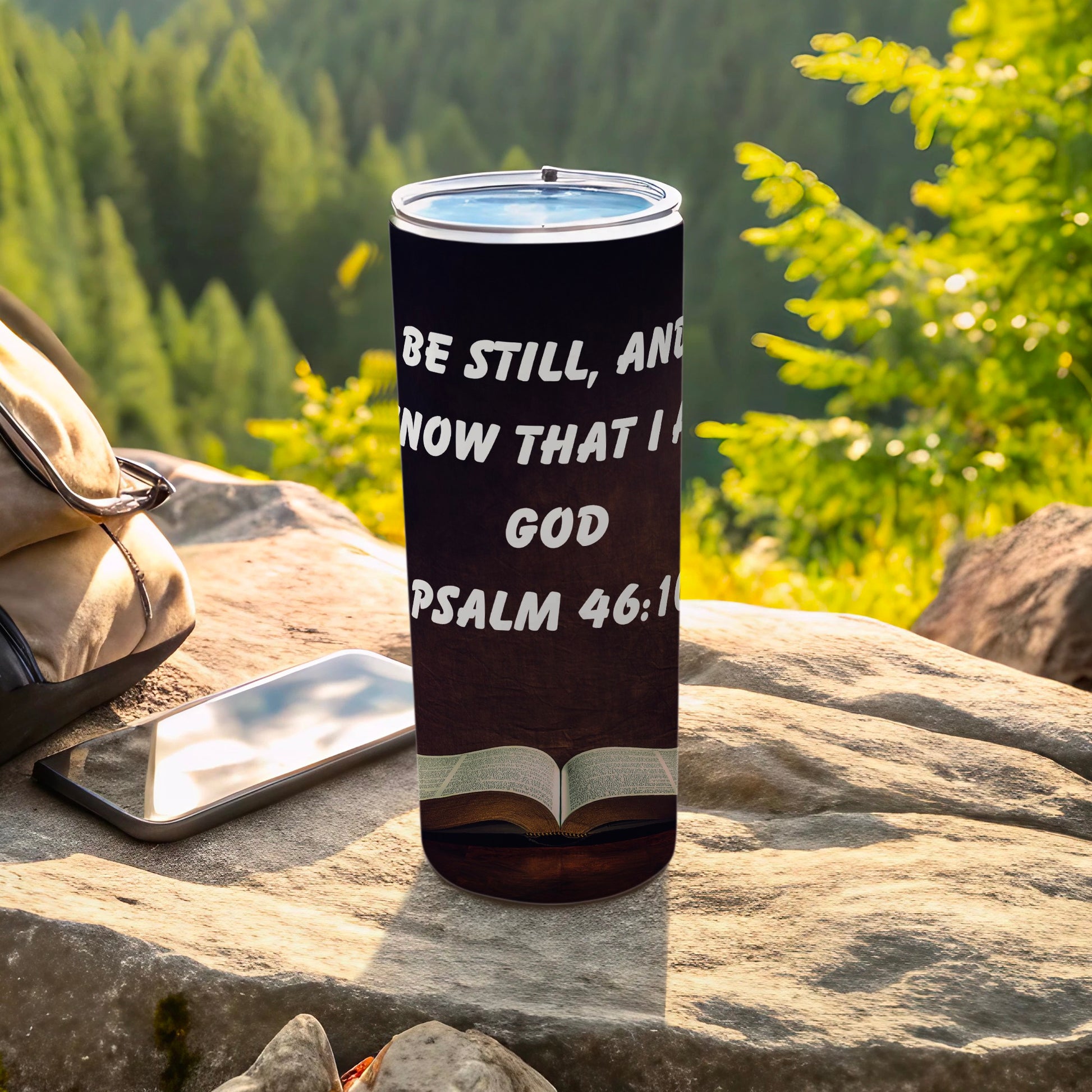 Be Still and Know That I Am God Psalm 46:10 tumbler