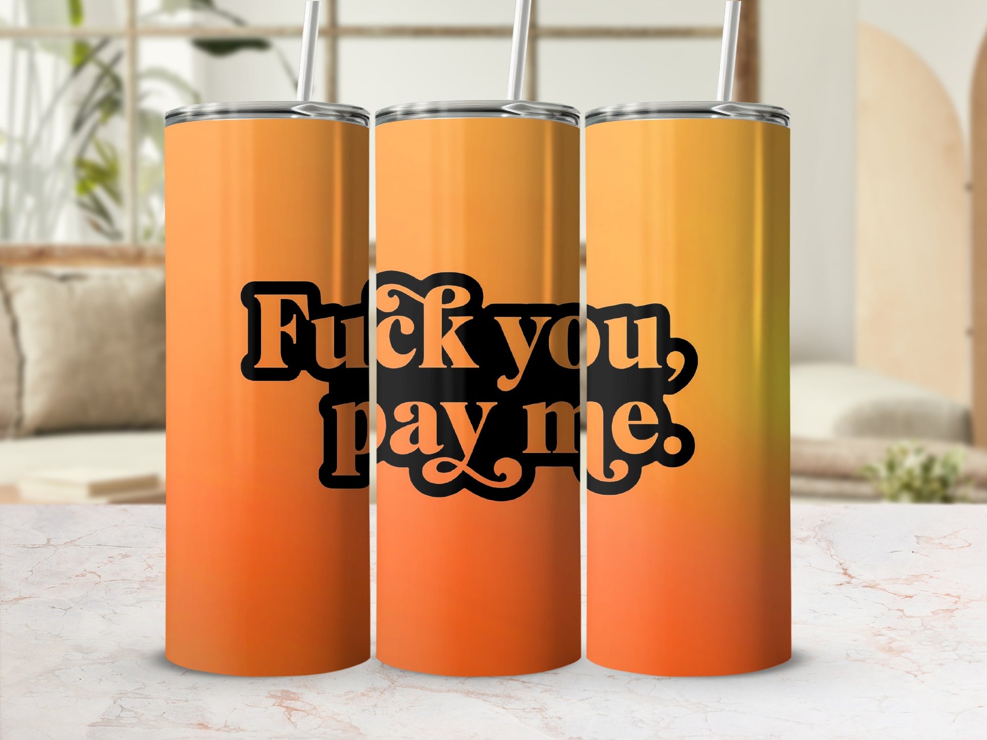 Fuck you pay me statement tumbler 20 oz