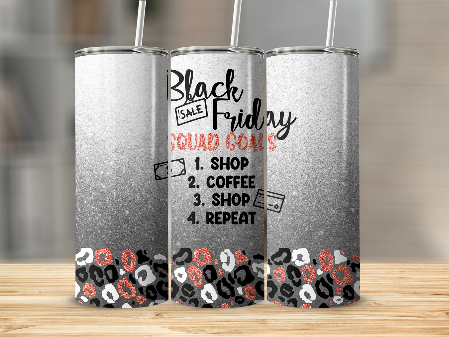 Black Friday Squad Goals tumbler with leopard print.