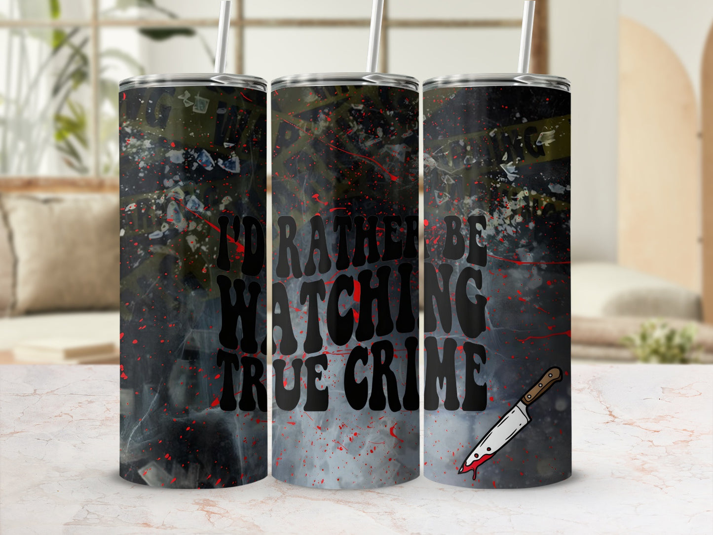 I'd Rather Be Watching True Crime Tumbler Cup