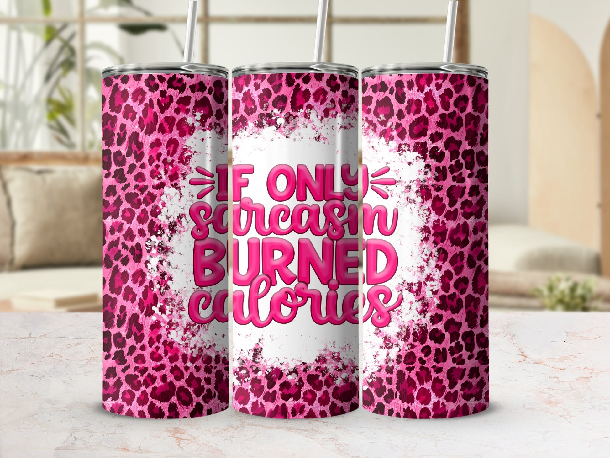 Pink leopard print tumbler with "if only sarcasm burned calories" text.