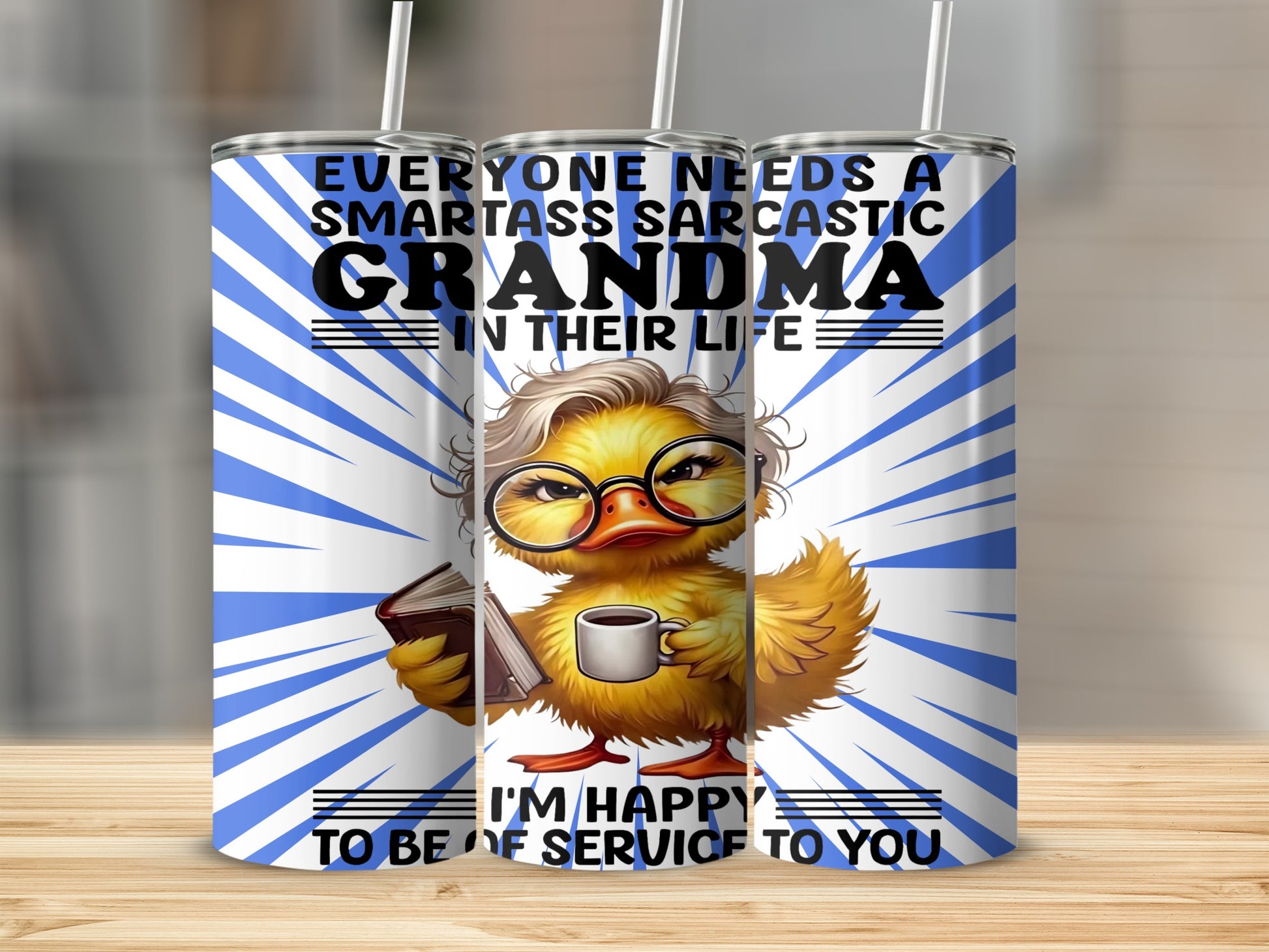 Everyone Needs a Smartass Sarcastic Grandma Tumbler