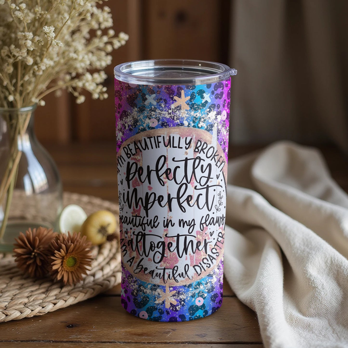 Perfectly Imperfect Beautiful Disaster Tumbler