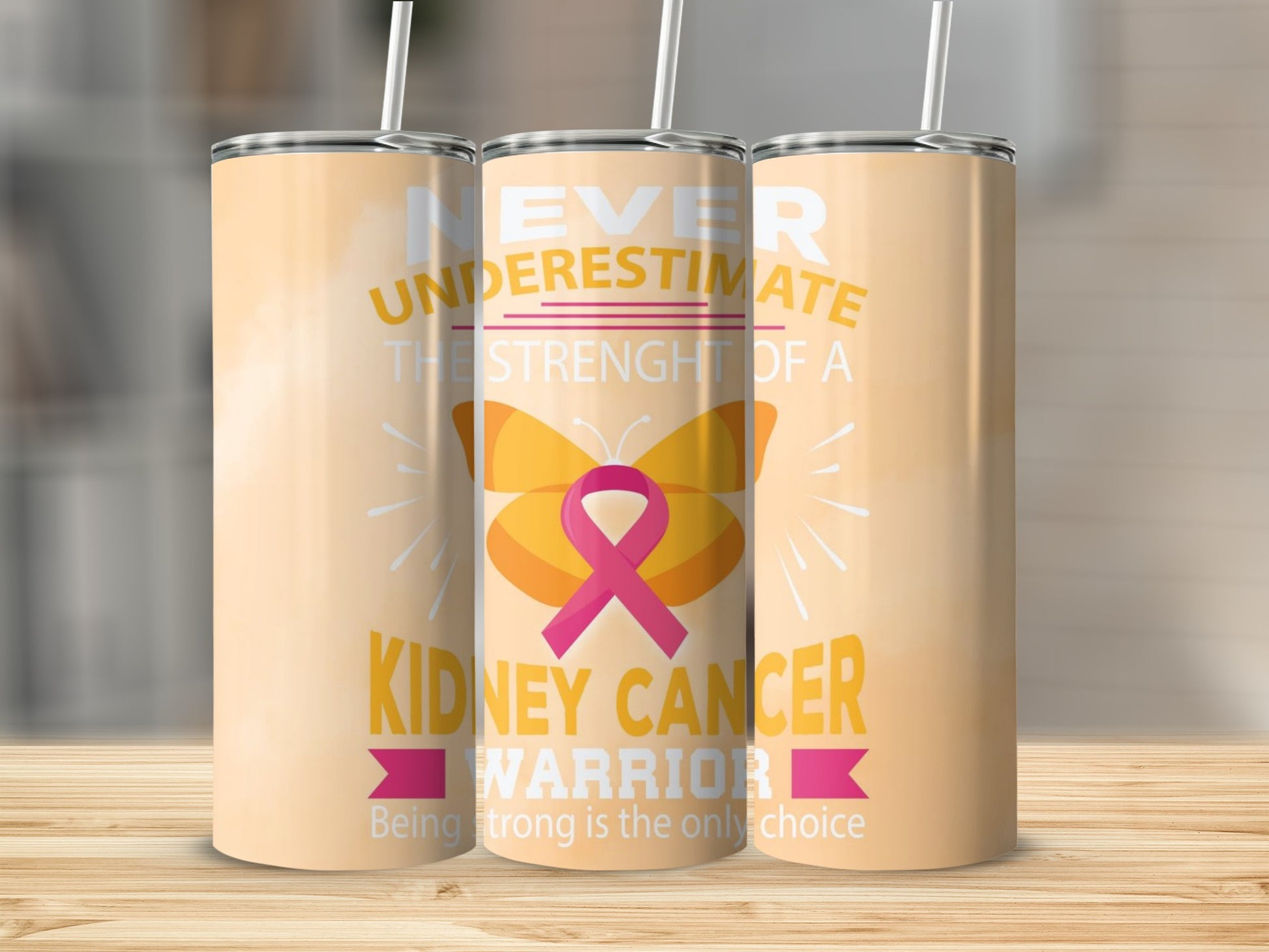 Never Underestimate the Strength of a Kidney Cancer Warrior Tumbler