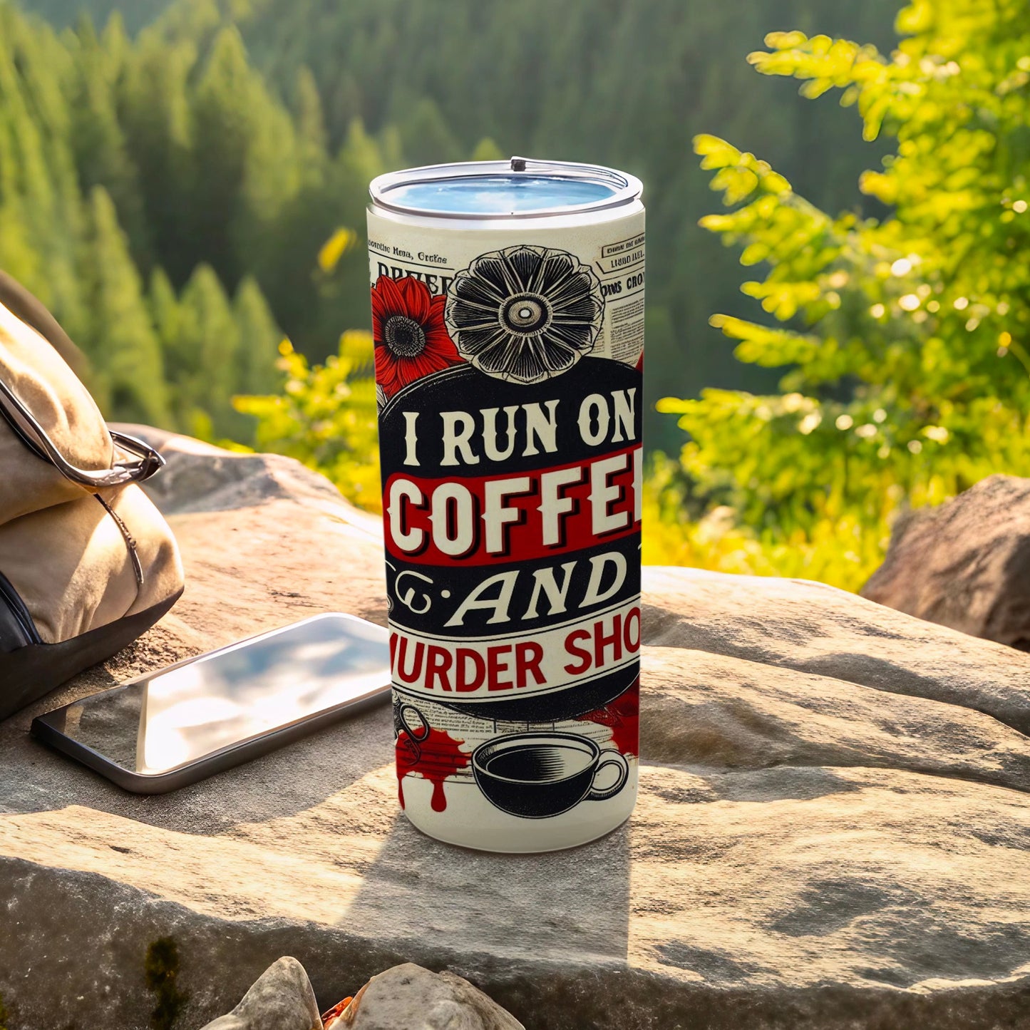 I RUN ON COFFEE AND MURDER SHOW Insulated Tumbler product type