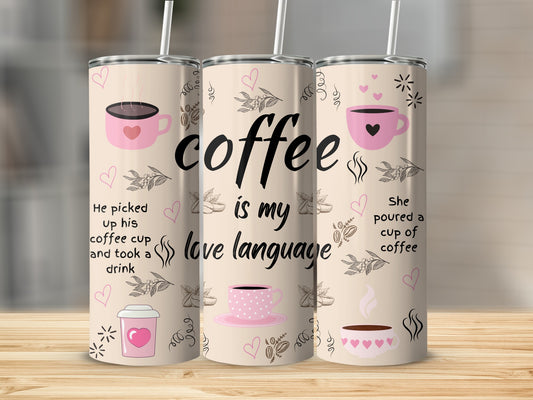 Coffee is My Love Language Insulated Tumbler Cup
