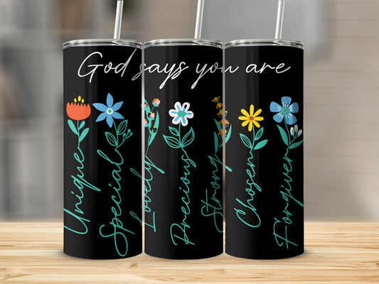 Inspirational Floral Design God Says Quote Tumbler