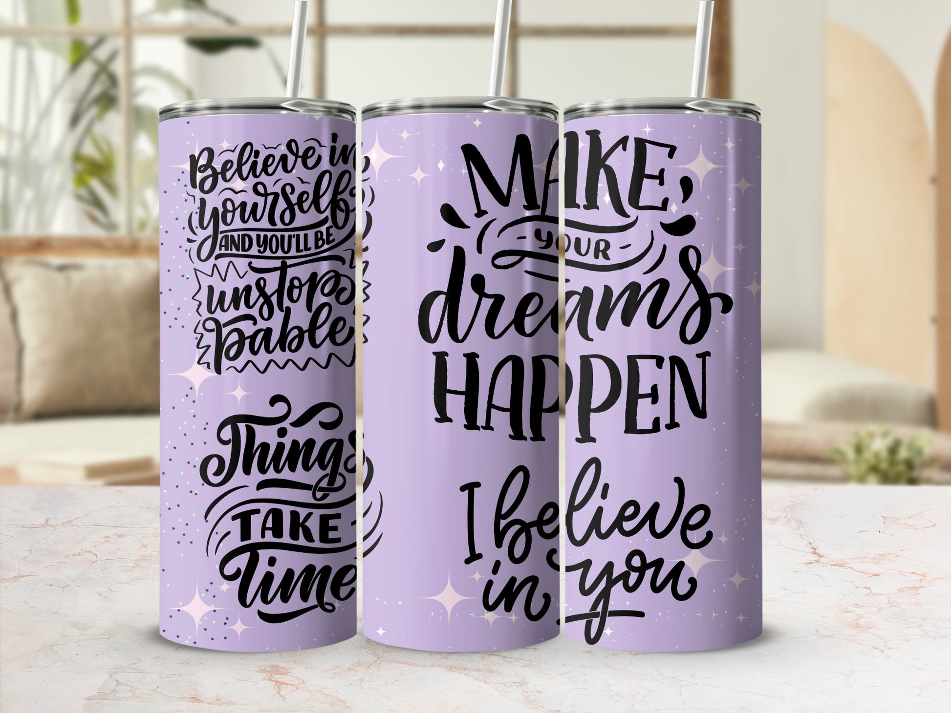Believe in Yourself and Dreams Happen Tumbler