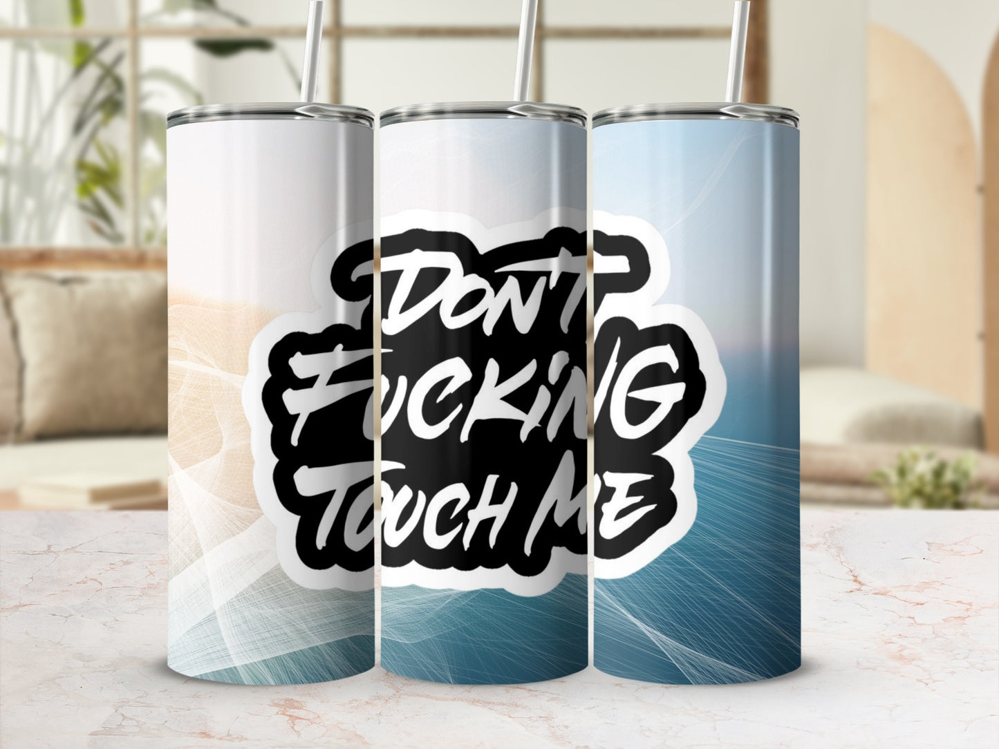 Don't F***ing Touch Me tumbler motivational quote