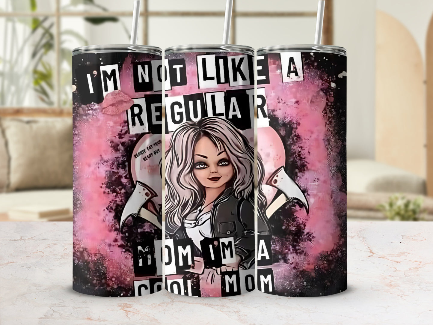 I'm Not Like a Regular Mom I'm a Cool Mom tumbler