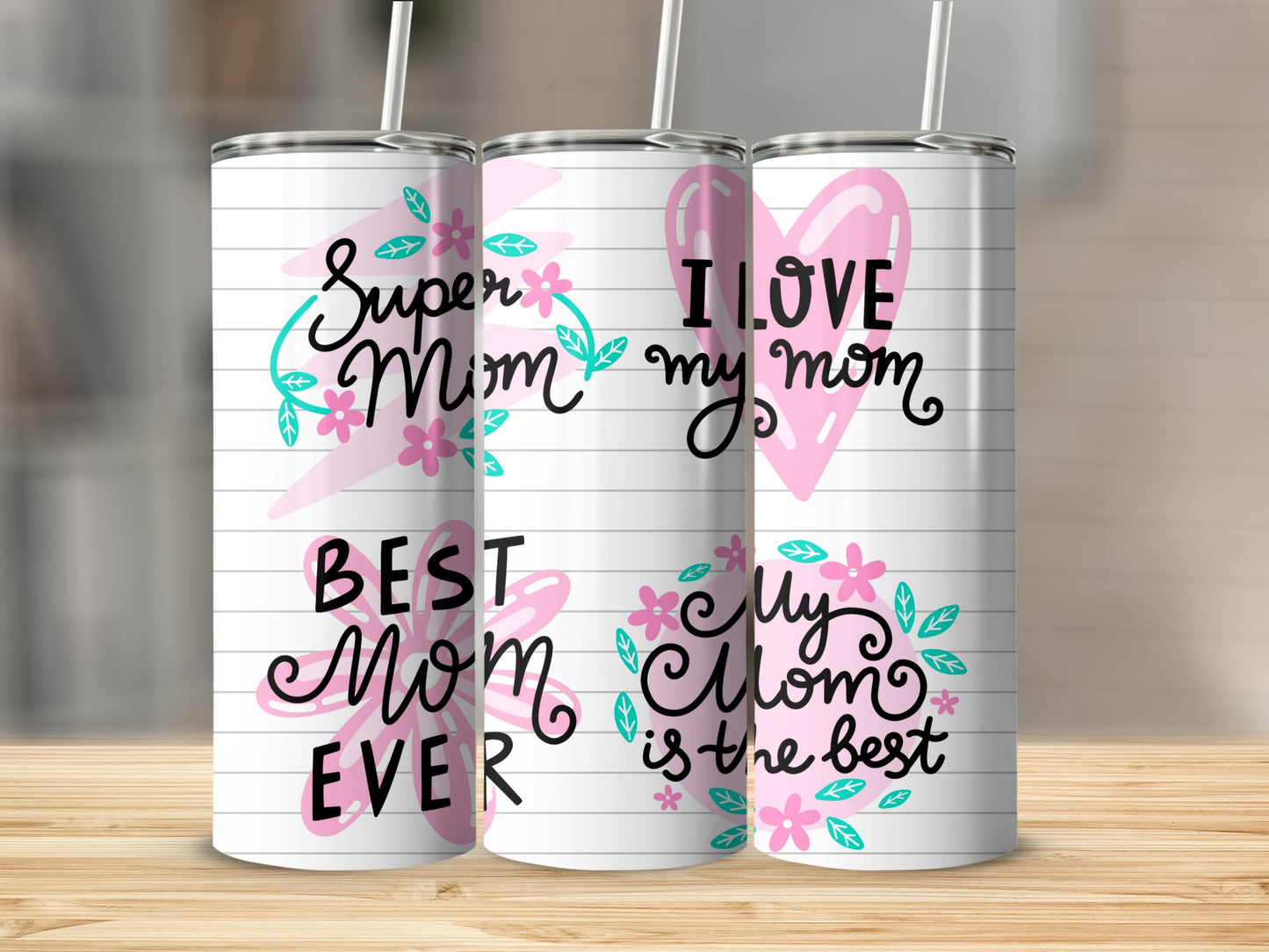 Super Mom Best Mom Ever I Love My Mom Tumbler Set