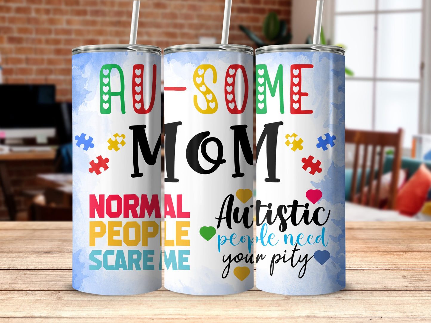 Autistic People Need Your Pity Awesome Mom tumbler