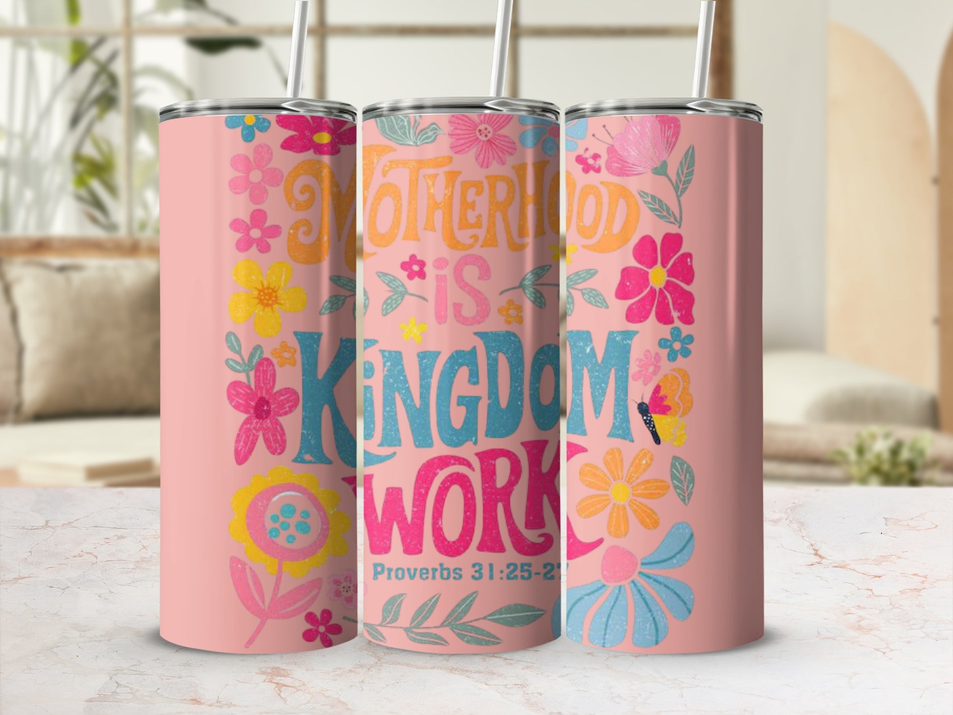 Motherhood is Kingdom Work Proverbs 31:25-28 tumbler