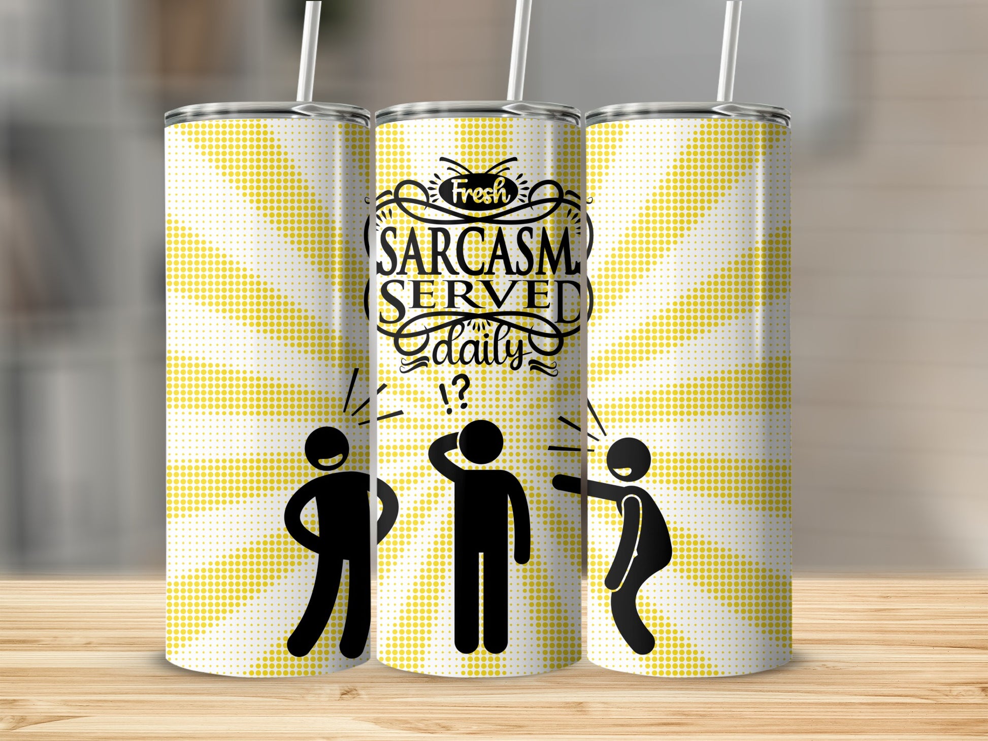Fresh Sarcasm Served Daily Tumbler for Fun Drinks