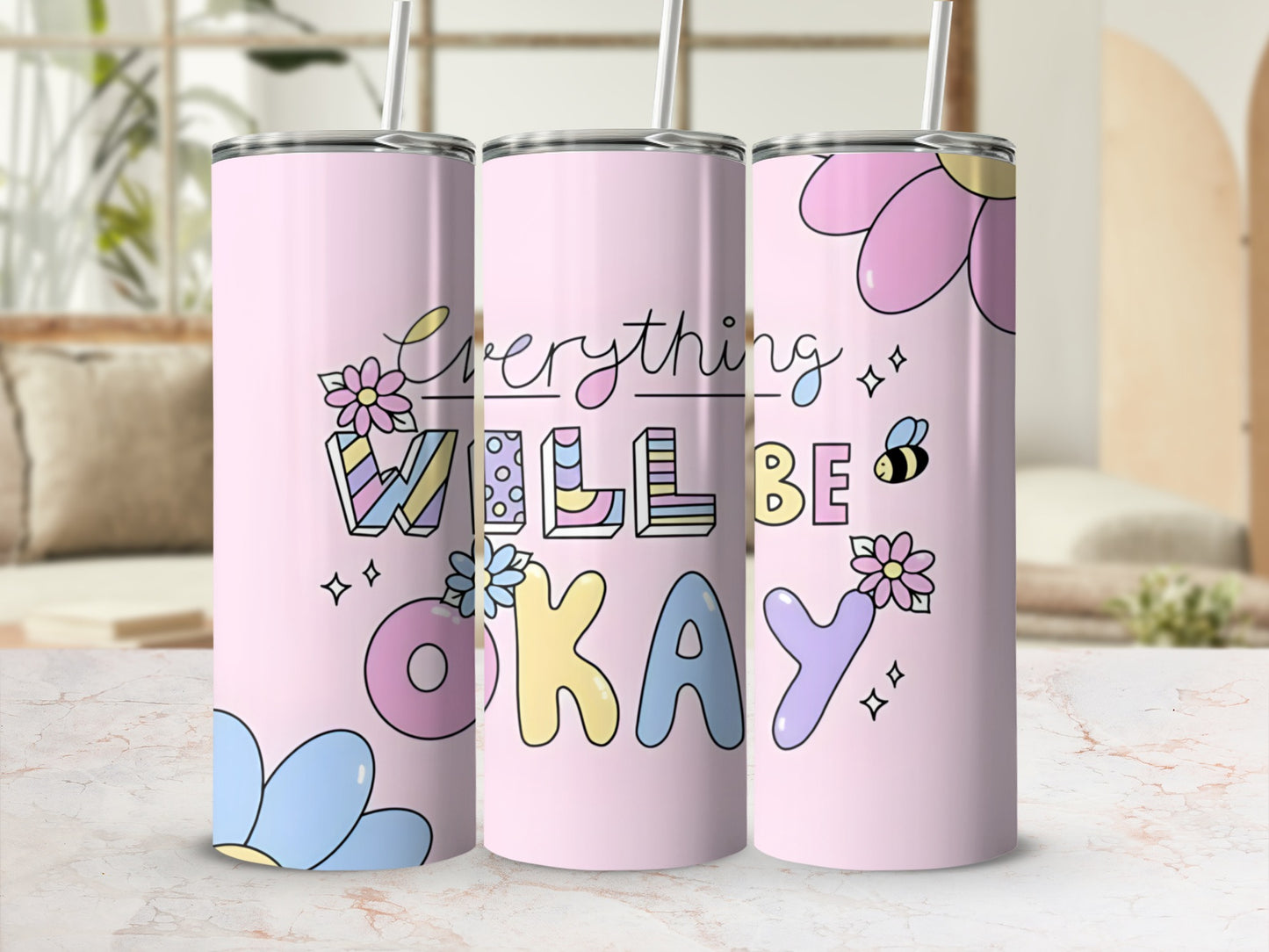 Everything Will Be Okay Positive Design Tumbler