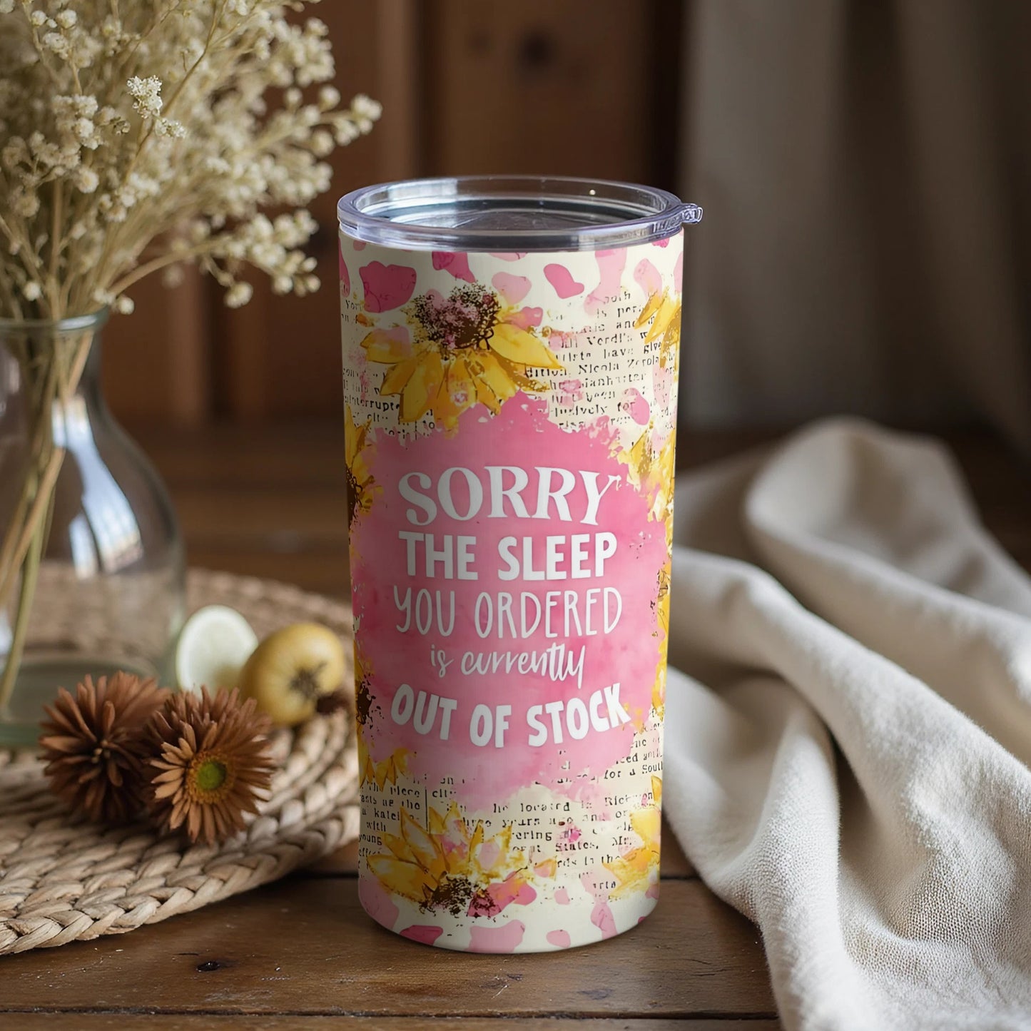 Sorry The Sleep You Ordered is Out of Stock Tumbler