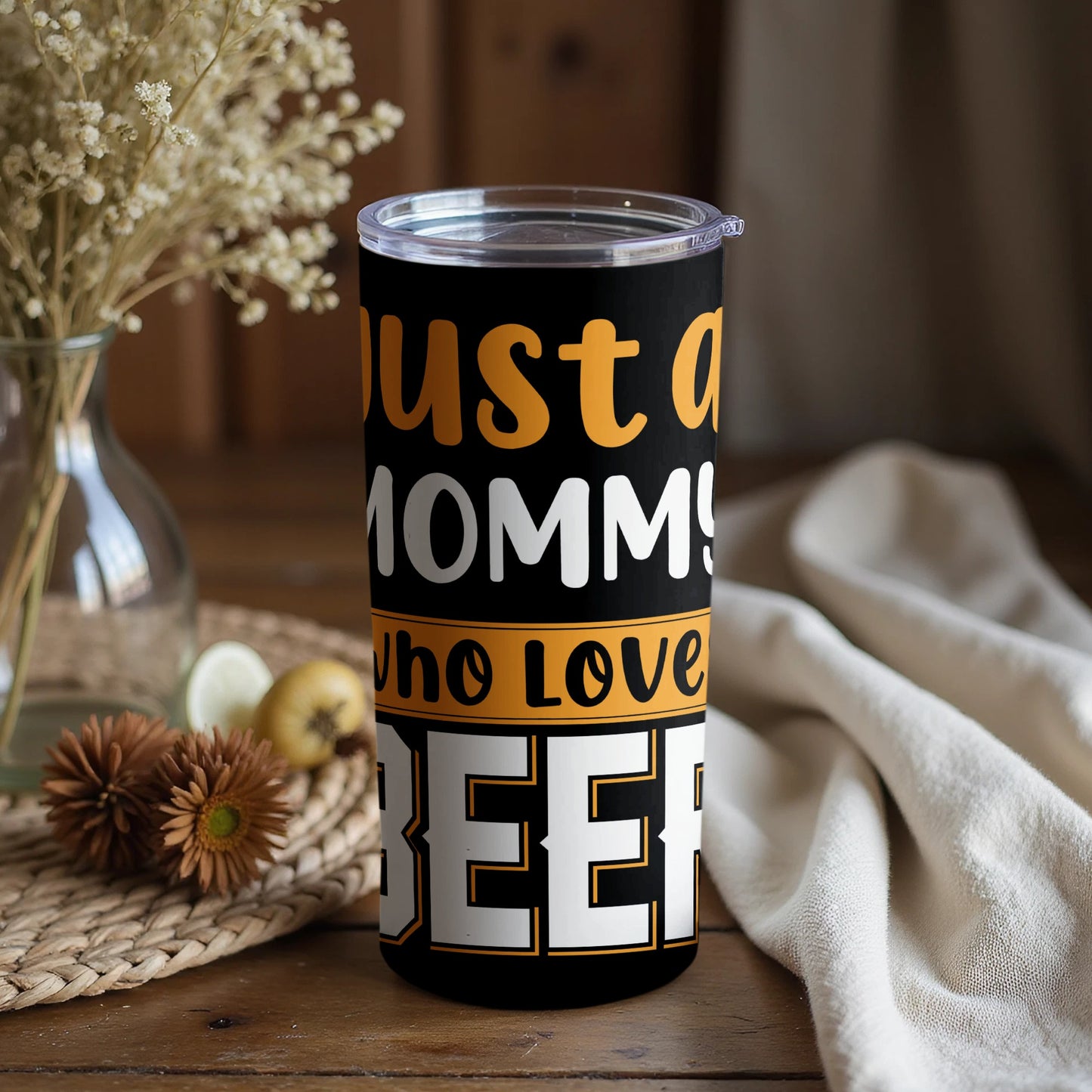 Just A Momma Who Loves Beer Tumbler Cup Gift
