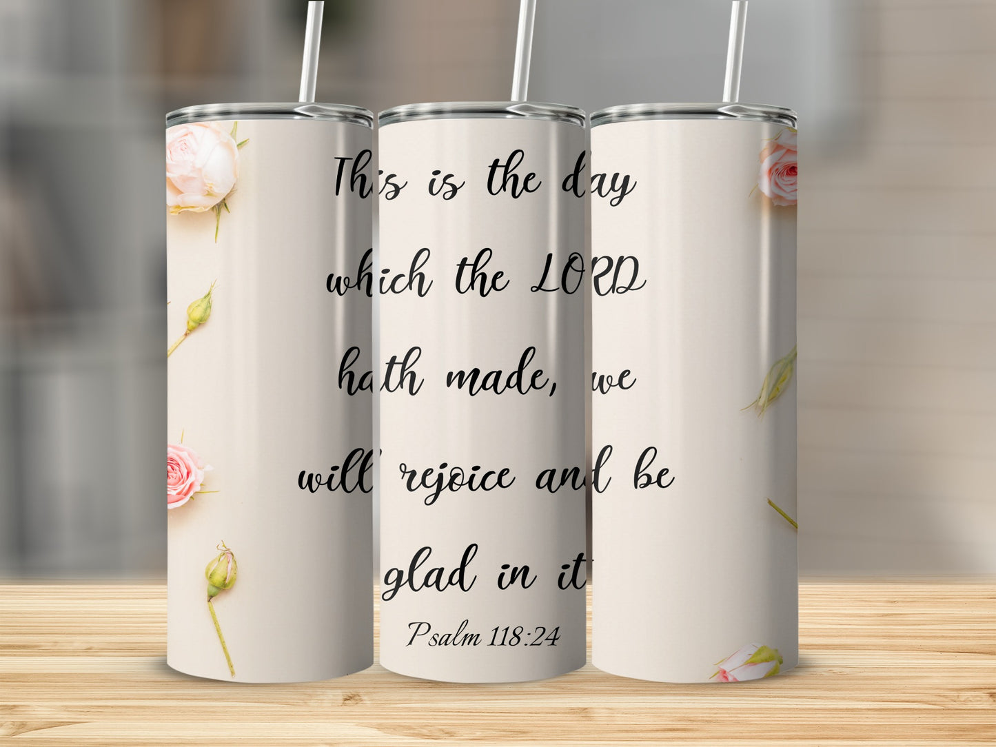 Inspirational Psalm 118:24 Quote Design Tumbler