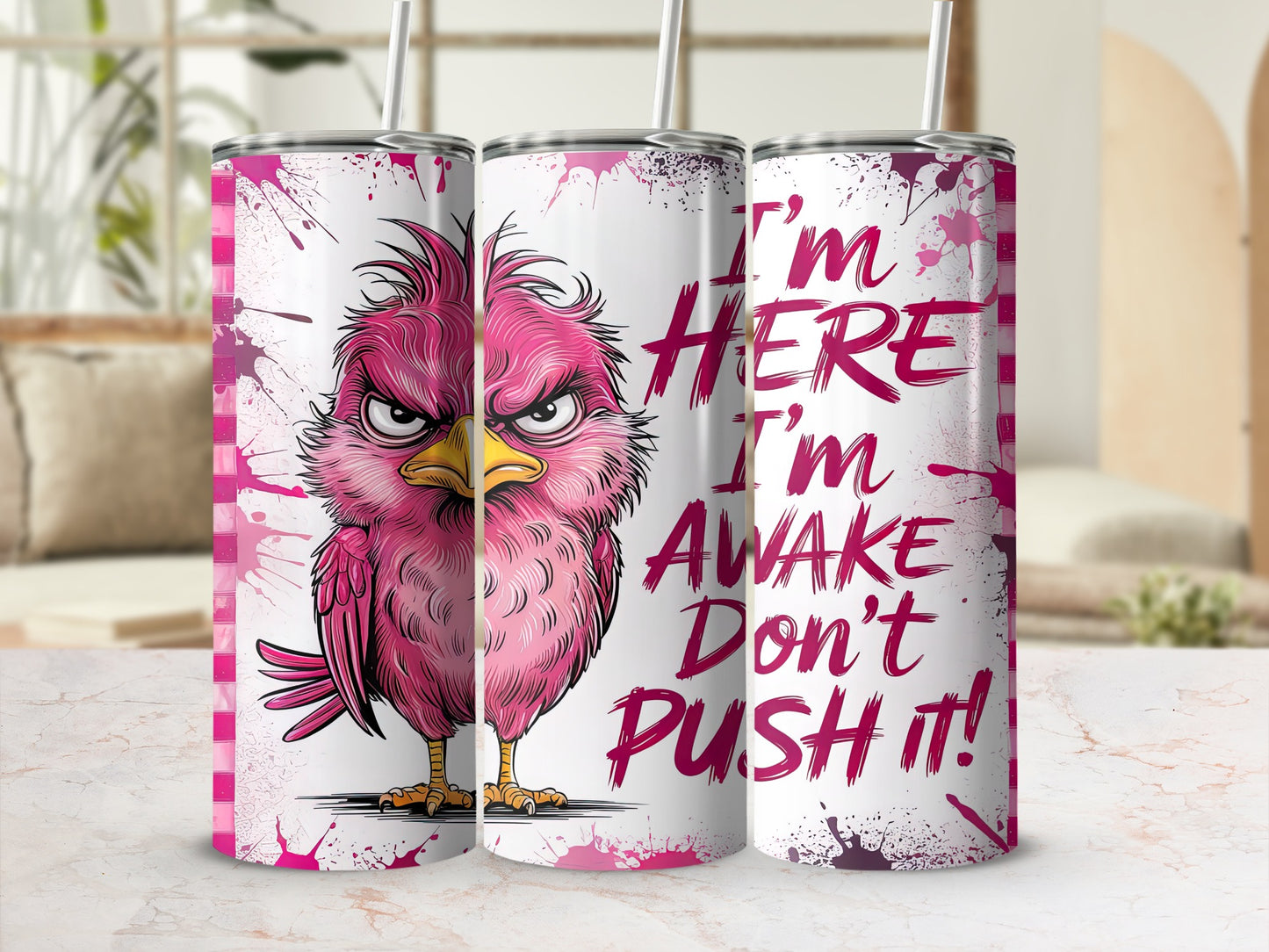 Grumpy Pink Bird I'm HERE I'm AWAKE Don't PUSH IT product type
Grumpy Bird
Pink Bird
Angry Bird
I'm Here I'm Awake
Don't Push It
Funny Bird
Cartoon Bird
Sarcastic Design
Rude Bird
Sarcasm
Humorous
Splatter Art
Magenta
Unique Design
Bird Design
Gift Idea
Novelty Item
Quirky Bird
Cute But Grumpy
Bold Graphics