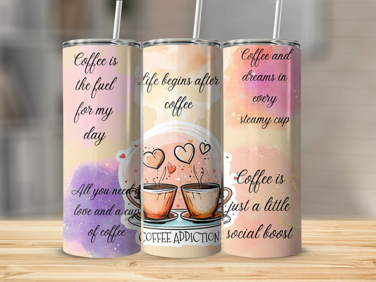 Coffee Addiction Inspiring Quotes Tumbler