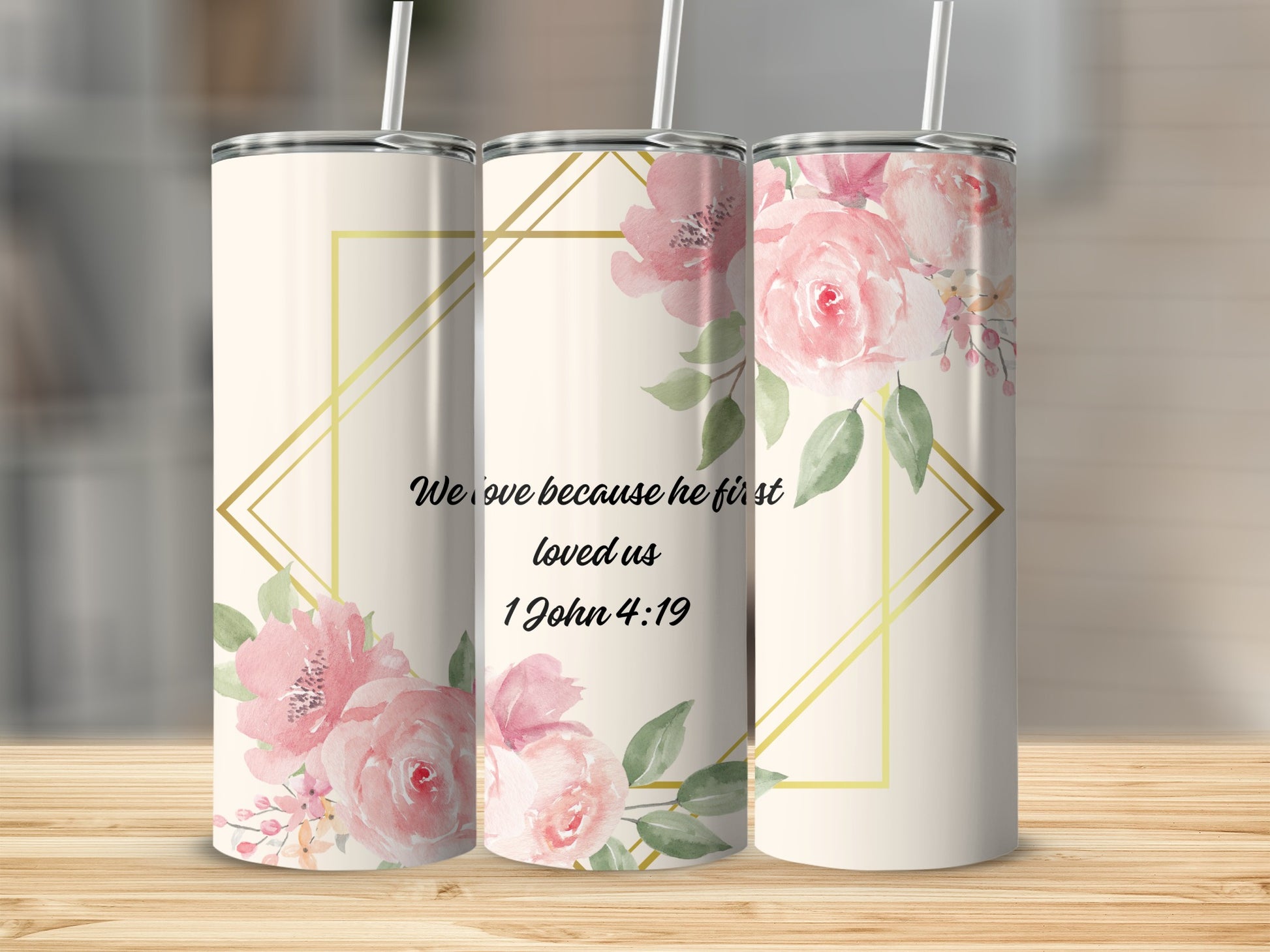 We love because he first loved us 1 John 4:19 tumbler