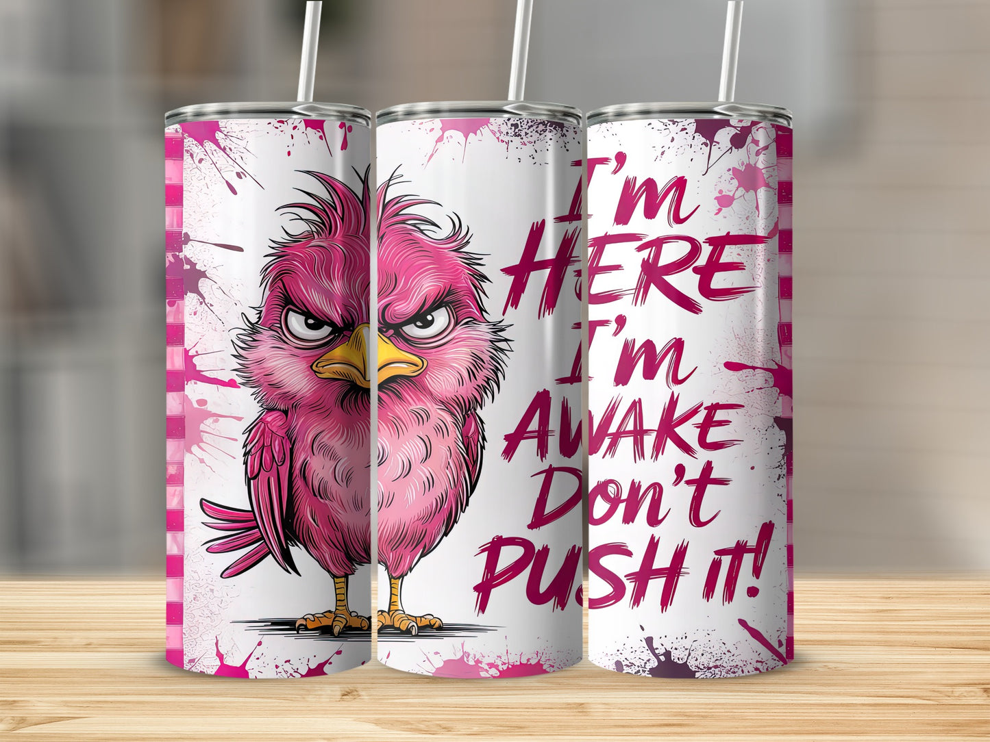 Angry Pink Bird I'm Here I'm Awake Don't Push It product type
Angry Pink Bird
Funny Quote Tumbler
Grumpy Bird Design
Wake Up Sarcasm
Dont Push Me
Humorous Drinkware
Statement Tumbler
Unique Beverage
Coffee Lover Gift
Tea Drinker Fun
Water Bottle Art
Graphic Print
Cool Tumbler
Pink Bird Art
I'm Here I'm Awake
Sassy Design
Novelty Tumbler
Gift for Her
Office Humor
Daily Motivation