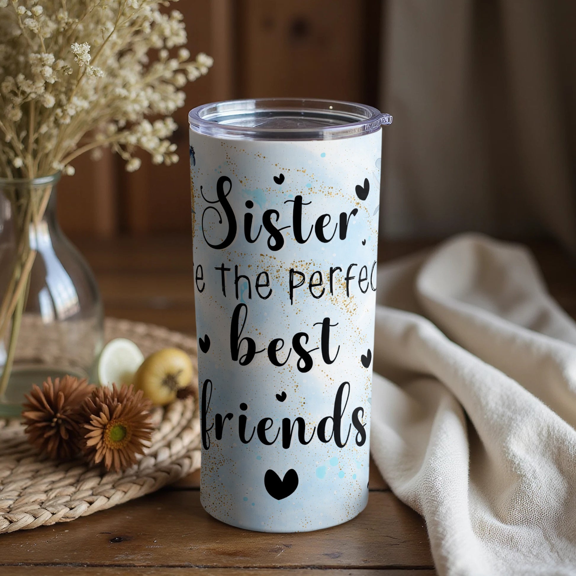 Sister You Are the Perfect Best Friends Tumbler Cup
