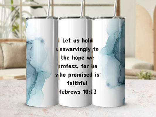 Let Us Hold Unswervingly to the Hope We Profess Tumbler