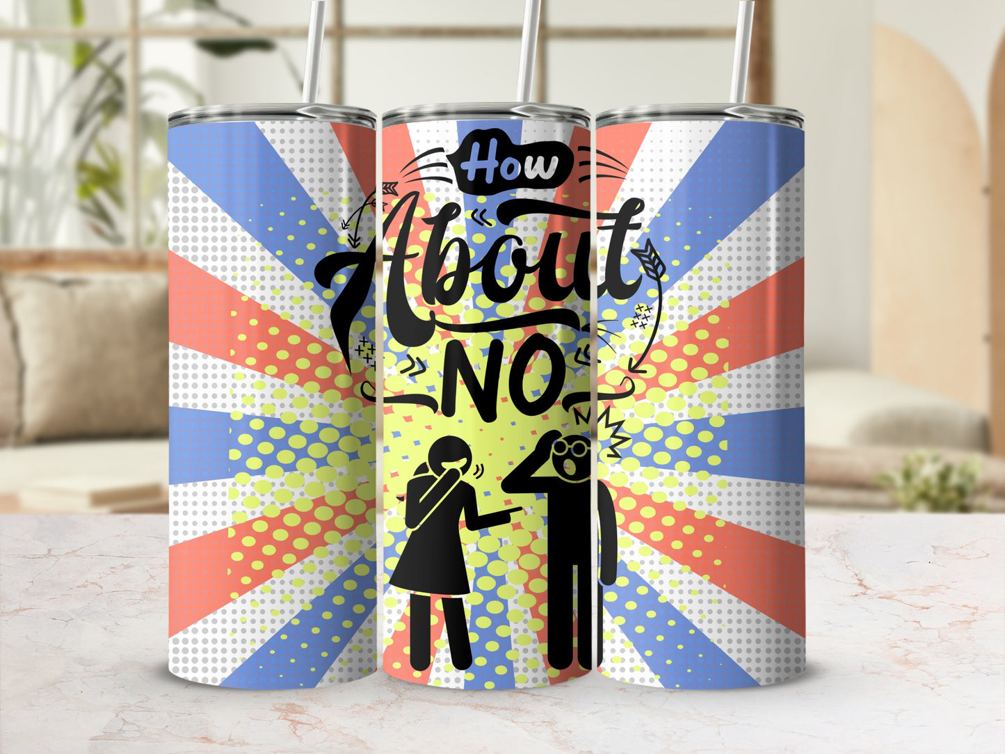 How About No Colorful Graphic Design Tumbler
