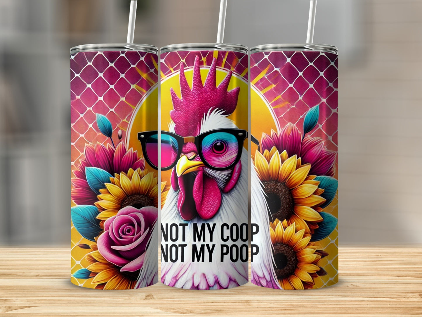 Not My Coop Not My Poop Funny Chicken Tumbler
