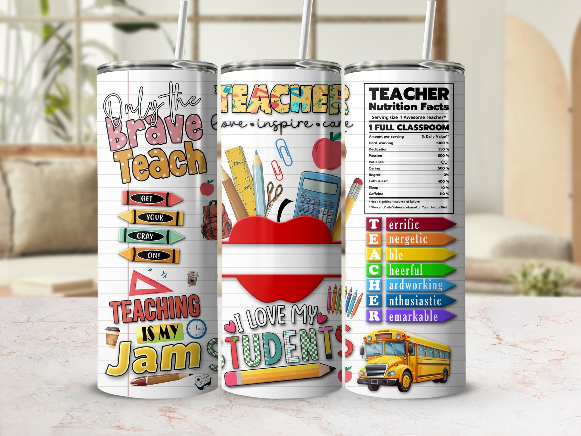 Teacher-themed tumbler with "Teacher Nutrition Facts" and "Love My Students" text.