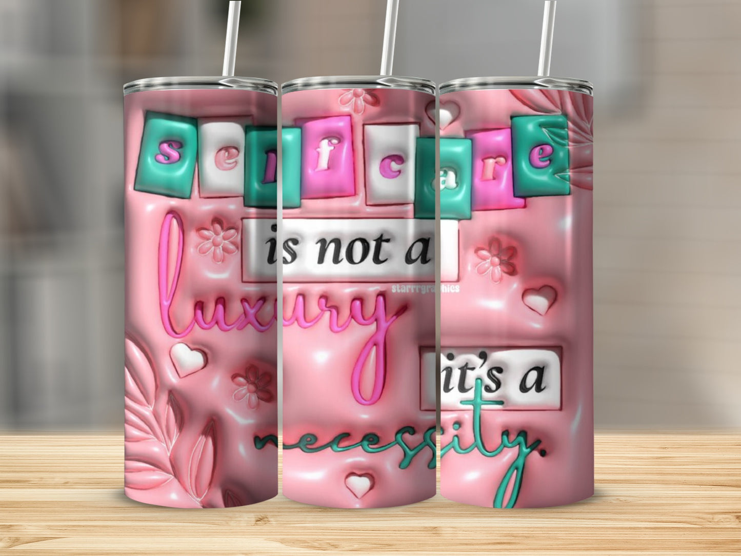 Self Care Luxury Necessity Motivational Quote Tumbler