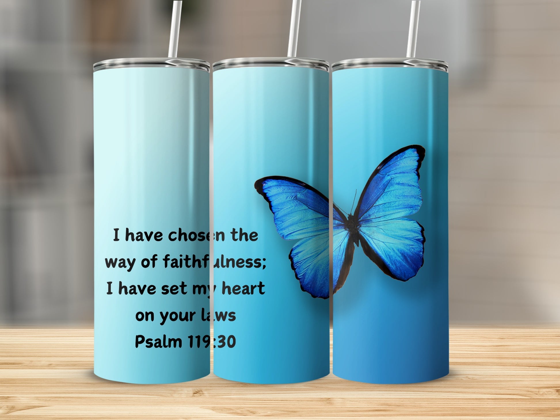 I have chosen the way of faithfulness butterfly tumbler