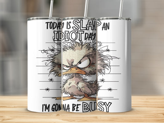 Today Is Slap An Idiot Day Funny Quote Tumbler